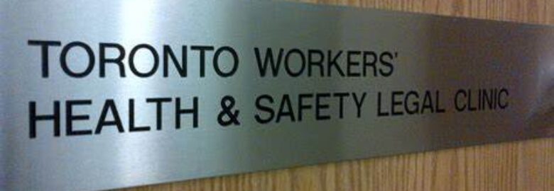 Toronto Workers Health & Safety Legal Clinic